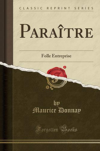 Stock image for Paratre Folle Entreprise Classic Reprint for sale by PBShop.store UK