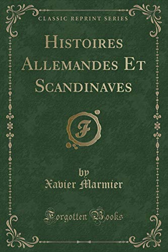 Stock image for Histoires Allemandes Et Scandinaves Classic Reprint for sale by PBShop.store US