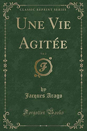 9781334876400: Une Vie Agite, Vol. 2 (Classic Reprint)