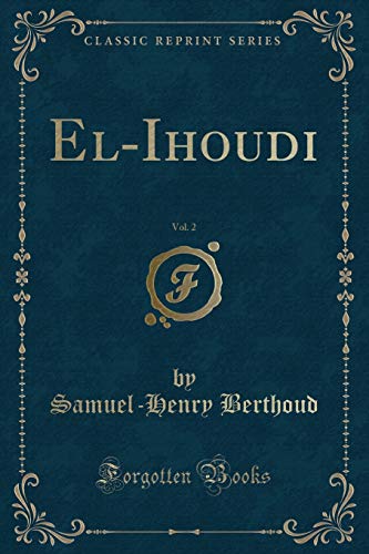 Stock image for ElIhoudi, Vol 2 Classic Reprint for sale by PBShop.store US