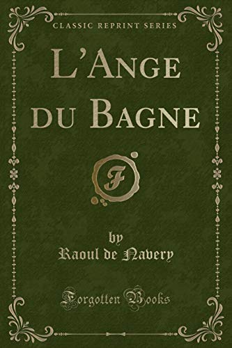 Stock image for L'Ange du Bagne Classic Reprint for sale by PBShop.store US