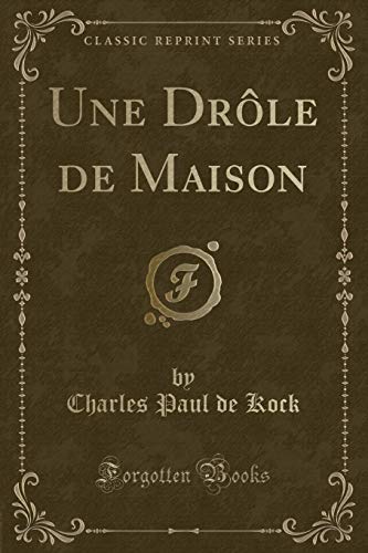 Stock image for Une Drle de Maison Classic Reprint for sale by PBShop.store US