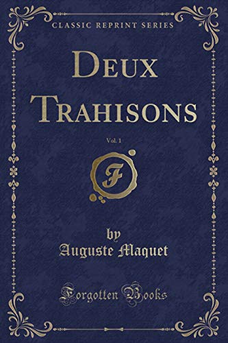 Beispielbild fr Deux Trahisons, Vol 1 Classic Reprint zum Verkauf von PBShop.store US