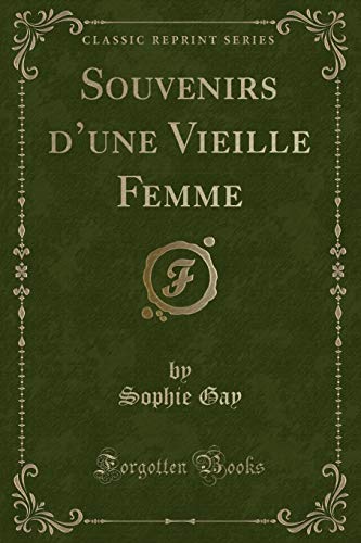 Stock image for Souvenirs d'une Vieille Femme Classic Reprint for sale by PBShop.store US