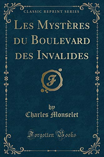 Imagen de archivo de Les Mystres du Boulevard des Invalides Classic Reprint a la venta por PBShop.store US