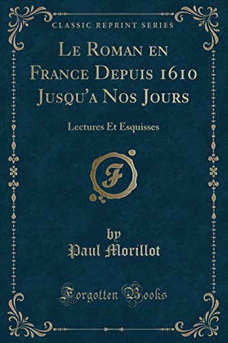 Stock image for Le Roman En France Depuis 1610 Jusqu'a Nos Jours for sale by PBShop.store UK