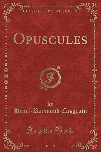 9781334889042: Opuscules (Classic Reprint)