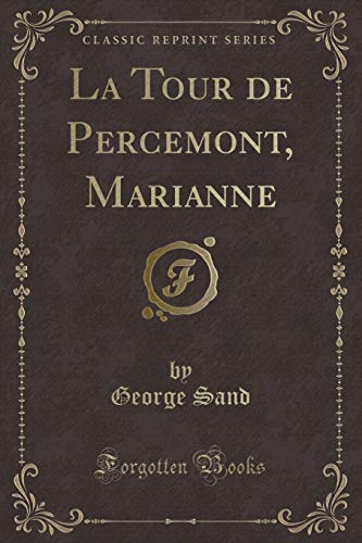 Beispielbild fr La Tour de Percemont, Marianne Classic Reprint zum Verkauf von PBShop.store US