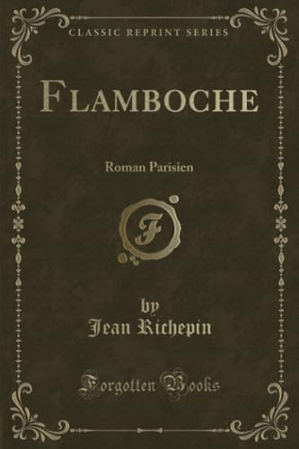 9781334891335: Flamboche: Roman Parisien (Classic Reprint)