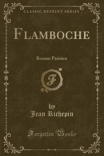9781334891335: Flamboche: Roman Parisien (Classic Reprint)