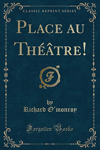 Stock image for Place au Thtre Classic Reprint for sale by PBShop.store US