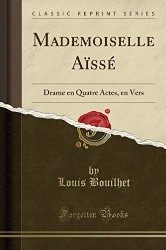 Beispielbild fr Mademoiselle Ass Drame en Quatre Actes, en Vers Classic Reprint zum Verkauf von PBShop.store US