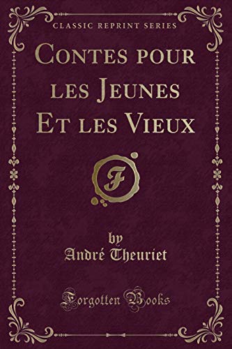 Stock image for Contes pour les Jeunes Et les Vieux Classic Reprint for sale by PBShop.store US