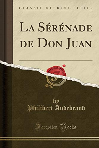 Beispielbild fr La Srnade de Don Juan Classic Reprint zum Verkauf von PBShop.store US