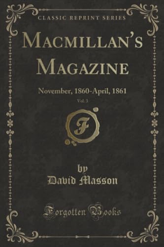 9781334900556: Macmillan's Magazine, Vol. 3 (Classic Reprint): November, 1860-April, 1861: November, 1860-April, 1861 (Classic Reprint)