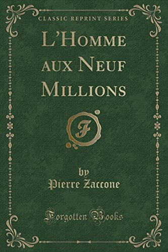 Imagen de archivo de L'Homme aux Neuf Millions Classic Reprint a la venta por PBShop.store US