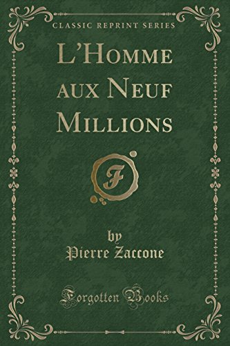 Stock image for L'Homme aux Neuf Millions Classic Reprint for sale by PBShop.store US