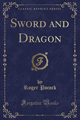 Stock image for Sword and Dragon Classic Reprint for sale by PBShop.store US