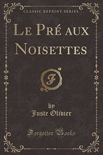 Stock image for Le Pr aux Noisettes Classic Reprint for sale by PBShop.store UK