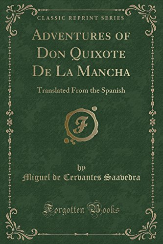 Beispielbild fr Adventures of Don Quixote De La Mancha Translated From the Spanish Classic Reprint zum Verkauf von PBShop.store US