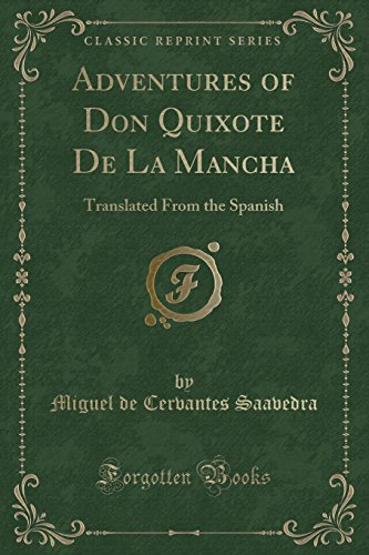 Stock image for Adventures of Don Quixote De La Mancha Translated From the Spanish Classic Reprint for sale by PBShop.store US