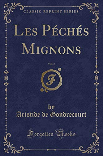 Stock image for Les Pchs Mignons, Vol 2 Classic Reprint for sale by PBShop.store US