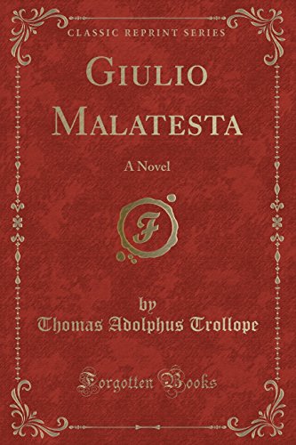 Stock image for Giulio Malatesta A Novel Classic Reprint for sale by PBShop.store US