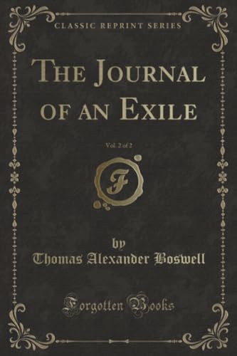 9781334924378: The Journal of an Exile, Vol. 2 of 2 (Classic Reprint)