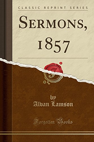 Imagen de archivo de Sermons, 1857 Classic Reprint a la venta por PBShop.store US