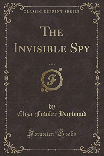 Stock image for The Invisible Spy, Vol 2 Classic Reprint for sale by PBShop.store US