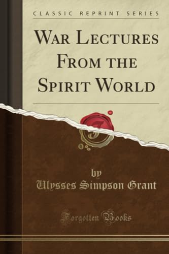 Stock image for War Lectures From the Spirit World Classic Reprint for sale by PBShop.store US