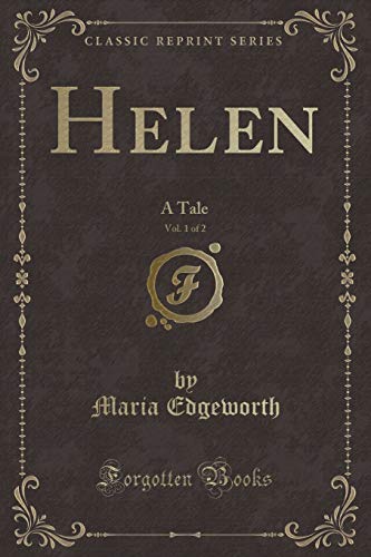 Stock image for Helen, Vol 1 of 2 A Tale Classic Reprint for sale by PBShop.store US