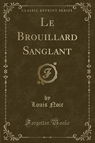 Imagen de archivo de Le Brouillard Sanglant Classic Reprint a la venta por PBShop.store US