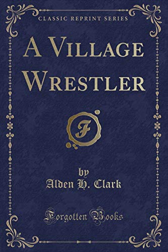 Imagen de archivo de A Village Wrestler Classic Reprint a la venta por PBShop.store US
