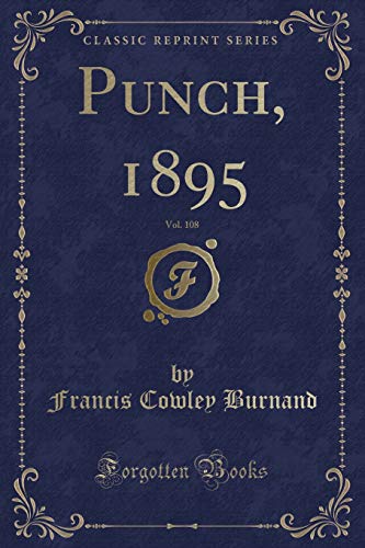 Stock image for Punch, 1895, Vol 108 Classic Reprint for sale by PBShop.store US