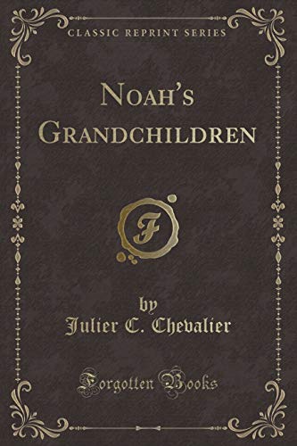 Beispielbild fr Noah's Grandchildren Classic Reprint zum Verkauf von PBShop.store US