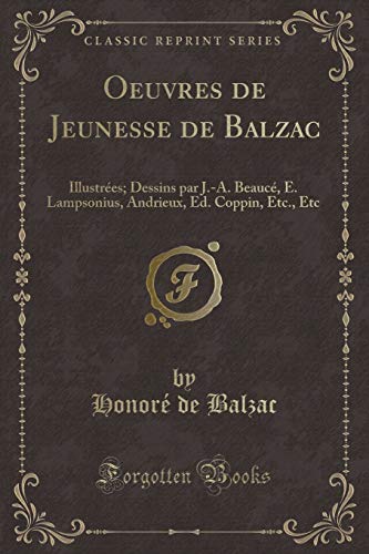 Stock image for Oeuvres de Jeunesse de Balzac: Illustr es (Classic Reprint) for sale by Forgotten Books