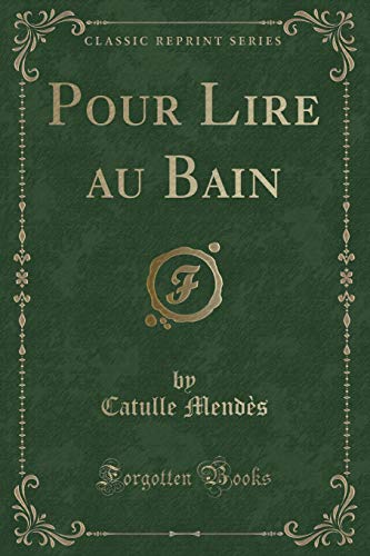 Beispielbild fr Pour Lire au Bain Classic Reprint zum Verkauf von PBShop.store US