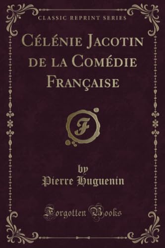 Imagen de archivo de Clnie Jacotin de la Comdie Franaise Classic Reprint a la venta por PBShop.store US