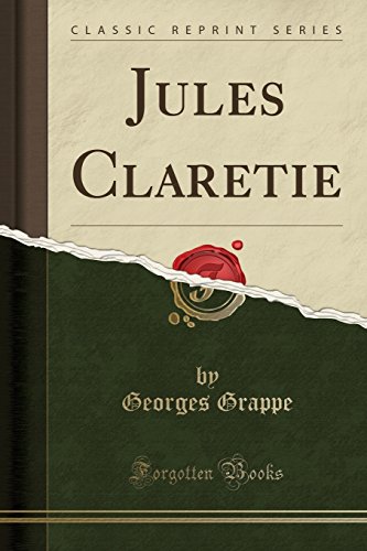 Stock image for Jules Claretie Classic Reprint for sale by PBShop.store US