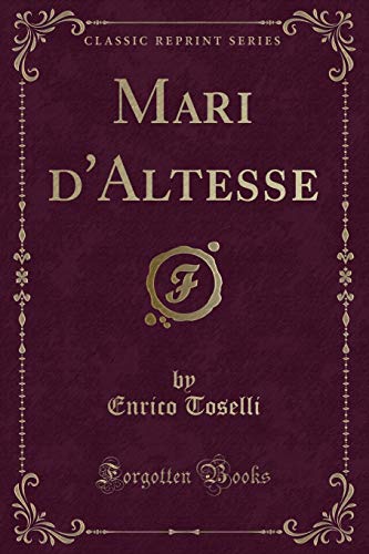 Stock image for Mari d'Altesse Classic Reprint for sale by PBShop.store US