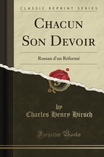 Stock image for Chacun Son Devoir Roman d'un Rform Classic Reprint for sale by PBShop.store US