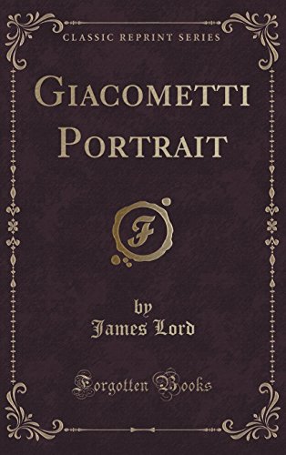 Imagen de archivo de Giacometti Portrait (Classic Reprint) a la venta por HPB-Emerald