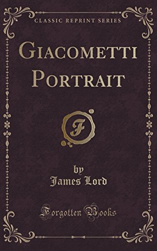 9781334997211: Giacometti Portrait (Classic Reprint)