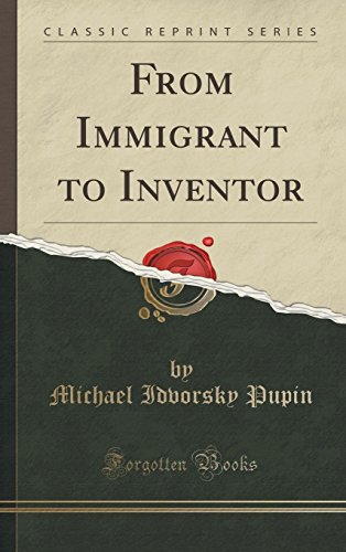Stock image for From Immigrant to Inventor (Classic Reprint) for sale by HPB-Red