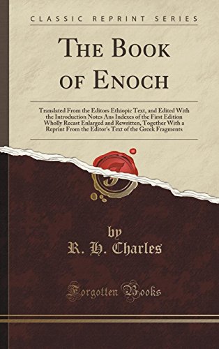 Stock image for The Book of Enoch Translated From the Editors Ethiopic Text, and Edited With the Introduction Notes Ans Indexes of the First Edition Wholly Recast From the Editor's Text of the Greek Fragmen for sale by PBShop.store US