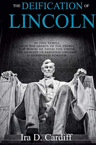 Imagen de archivo de The Deification of Lincoln a la venta por PBShop.store US