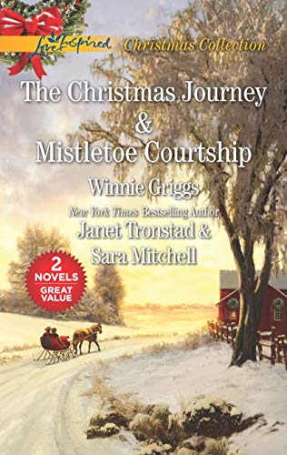 Stock image for The Christmas Journey and Mistletoe Courtship: An Anthology (Love Inspired Christmas Collection) for sale by Decluttr