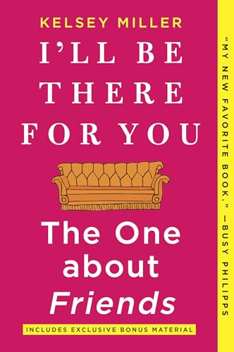 Beispielbild fr I'll Be There for You: The One about Friends zum Verkauf von Wonder Book
