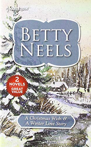 Stock image for A Christmas Wish & A Winter Love Story (Harl Mmp 2in1 Betty Neels) for sale by Dragonfly Books